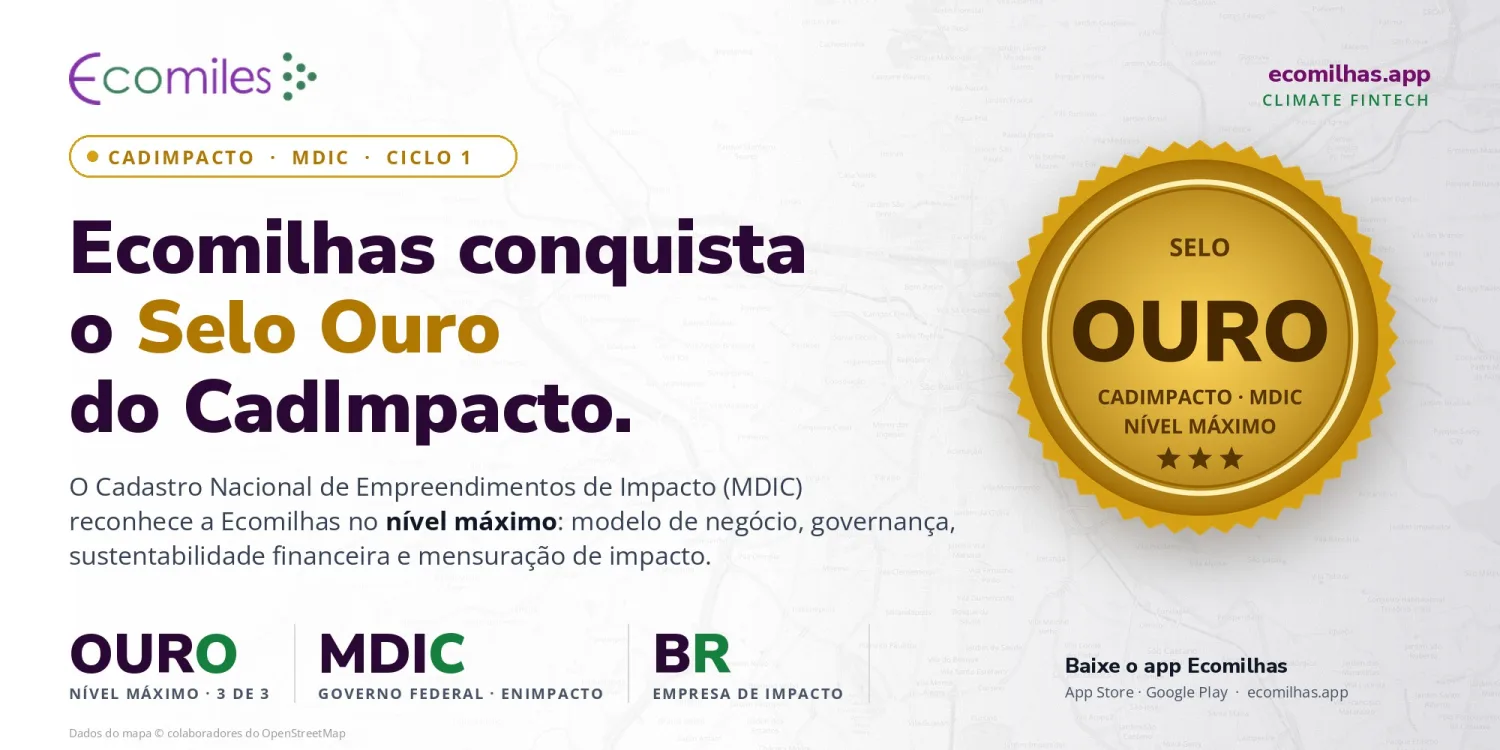 Ecomilhas conquista o Selo Ouro do CadImpacto, o cadastro nacional de negócios de impacto do MDIC